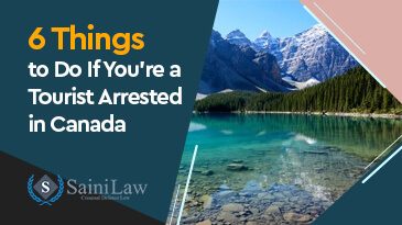 6 Things to Do If You're a Tourist Arrested in Canada